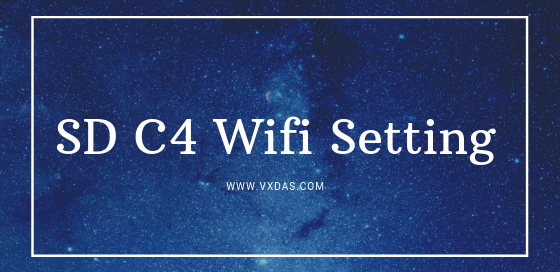SD C4 Wifi Setting - VXDAS
